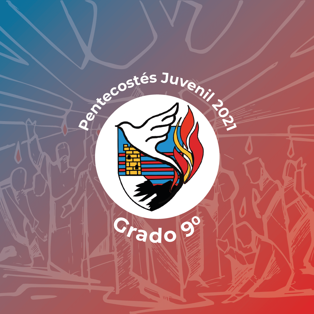 PENTECOSTÉS JUVENIL 2021 - GRADO 9°